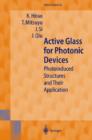 Active Glass for Photonic Devices : Photoinduced Structures and Their Application - Book