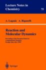Reaction and Molecular Dynamics : Proceedings of the European School on Computational Chemistry, Perugia, Italy, July (1999) - Book