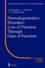 Neurodegenerative Disorders: Loss of Function Through Gain of Function - Book