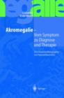 Akromegalie -- Vom Symptom Zu Diagnose Und Therapie : Eine Klinische Monographie Mit Patientenberichten - Book