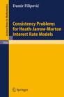Consistency Problems for Heath-Jarrow-Morton Interest Rate Models - Book