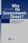Why Do Governments Divest? : The Macroeconomics of Privatization - Book