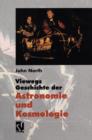 Viewegs Geschichte der Astronomie und Kosmologie : Aus dem Englischen ubersetzt von Rainer Sengerling - Book