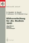 Bildverarbeitung Fur Die Medizin 2001 : Algorithmen -- Systeme -- Anwendungen - Book