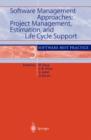 Software Management Approaches: Project Management, Estimation, and Life Cycle Support : Software Best Practice 3 - Book
