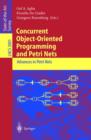 Concurrent Object-Oriented Programming and Petri Nets : Advances in Petri Nets - Book