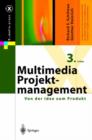 Multimedia-Projektmanagement : Von Der Idee Zum Produkt - Book