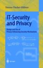 IT-Security and Privacy : Design and Use of Privacy-Enhancing Security Mechanisms - Book