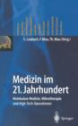 Medizin Im 21. Jahrhundert : Molekulare Medizin, Mikrotherapie Und High-Tech-Operationen - Book