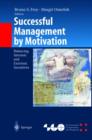 Successful Management by Motivation : Balancing Intrinsic and Extrinsic Incentives - Book