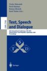 Text, Speech and Dialogue : 4th International Conference, TSD 2001, Zelezna Ruda, Czech Republic, September 11-13, 2001. Proceedings - Book