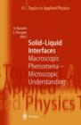 Solid-liquid Interfaces : Macroscopic Phenomena - Microscopic Understanding - Book