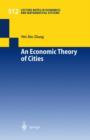 An Economic Theory of Cities : Spatial Models with Capital, Knowledge, and Structures - Book