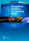 Atmospheric Chemistry in a Changing World : An Integration and Synthesis of a Decade of Tropospheric Chemistry Research - Book