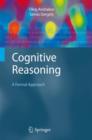 Cognitive Reasoning : A Formal Approach - Book