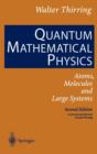 Quantum Mathematical Physics : Atoms, Molecules and Large Systems - Book