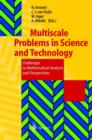 Multiscale Problems in Science and Technology : Challenges to Mathematical Analysis and Perspectives - Book