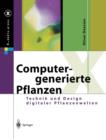 Computergenerierte Pflanzen : Technik und Design digitaler Pflanzenwelten - Book
