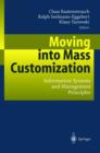 Moving into Mass Customization : Information Systems and Management Principles - Book