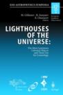 Lighthouses of the Universe: the Most Luminous Celestial Objects and Their Use for Cosmology : Proceedings of the MPA/ESO/MPE/USM Joint Astronomy Conference, Held in Garching, Germany, 6-10 August 200 - Book