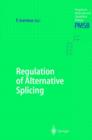 Regulation of Alternative Splicing - Book