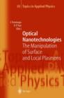 Optical Nanotechnologies : The Manipulation of Surface and Local Plasmons - Book