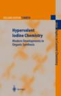 Hypervalent Iodine Chemistry : Modern Developments in Organic Synthesis - Book