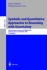 Symbolic and Quantitative Approaches to Reasoning with Uncertainty : 6th European Conference, ECSQARU 2001, Toulouse, France, September 19-21, 2001. Proceedings - eBook