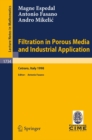 Filtration in Porous Media and Industrial Application : Lectures given at the 4th Session of the Centro Internazionale Matematico Estivo (C.I.M.E.) held in Cetraro, Italy, August 24-29, 1998 - eBook