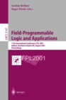 Field-Programmable Logic and Applications : 11th International Conference, FPL 2001, Belfast, Northern Ireland, UK, August 27-29, 2001 Proceedings - eBook