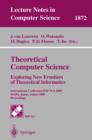 Theoretical Computer Science: Exploring New Frontiers of Theoretical Informatics : International Conference IFIP TCS 2000 Sendai, Japan, August 17-19, 2000 Proceedings - eBook