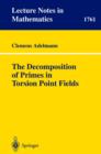 The Decomposition of Primes in Torsion Point Fields - eBook