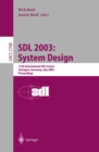 SDL 2003: System Design : 11th International SDL Forum, Stuttgart, Germany, July 1-4, 2003, Proceedings - eBook