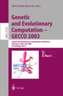 Genetic and Evolutionary Computation - GECCO 2003 : Genetic and Evolutionary Computation Conference, Chicago, IL, USA, July 12-16, 2003, Proceedings, Part I - eBook