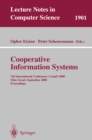Cooperative Information Systems : 7th International Conference, CoopIS 2000 Eilat, Israel, September 6-8, 2000 Proceedings - eBook