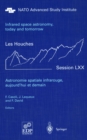 Astronomie spatiale infrarouge, aujourd'hui et demain Infrared space astronomy, today and tomorrow : 3-28 August 1998 - eBook