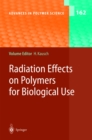 Radiation Effects on Polymers for Biological Use - eBook