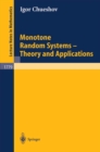 Monotone Random Systems Theory and Applications - eBook