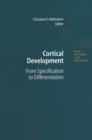 Cortical Development : From Specification to Differentiation - eBook