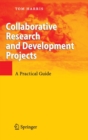 Collaborative Research and Development Projects : A Practical Guide - Book