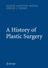 A History of Plastic Surgery - Book