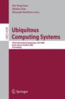 Ubiquitous Computing Systems : Third International Symposium, UCS 2006, Seoul, Korea, October 11-13, 2006, Proceedings - Book