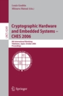 Cryptographic Hardware and Embedded Systems - CHES 2006 : 8th International Workshop, Yokohama, Japan, October 10-13, 2006, Proceedings - eBook