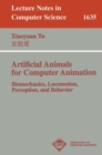 Artificial Animals for Computer Animation : Biomechanics, Locomotion, Perception, and Behavior - eBook
