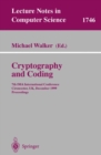 Cryptography and Coding : 7th IMA International Conference, Cirencester, UK, December 20-22, 1999 Proceedings - eBook