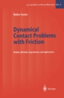 Dynamical Contact Problems with Friction : Models, Methods, Experiments and Applications - eBook