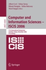Computer and Information Sciences - ISCIS 2006 : 21th International Symposium Istanbul, Turkey, Novenber 1-3, 2006, Proceedings - eBook