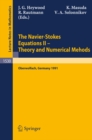 The Navier-Stokes Equations II - Theory and Numerical Methods : Proceedings of a Conference held in Oberwolfach, Germany, August 18-24, 1991 - eBook