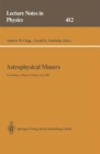 Astrophysical Masers : Proceedings of a Conference Held in Arlington, Virginia, USA, 9-11 March 1992 - eBook