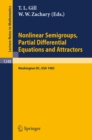 Nonlinear Semigroups, Partial Differential Equations and Attractors : Proceedings of a Symposium held in Washington, DC, August 5-8, 1985 - eBook